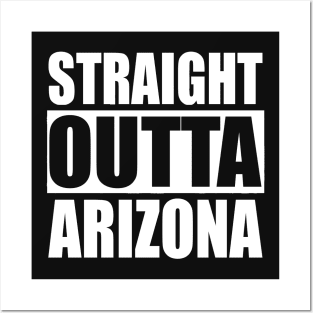 Straight Outta Arizona Posters and Art